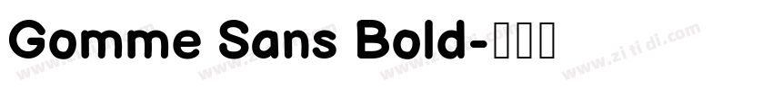 Gomme Sans Bold字体转换